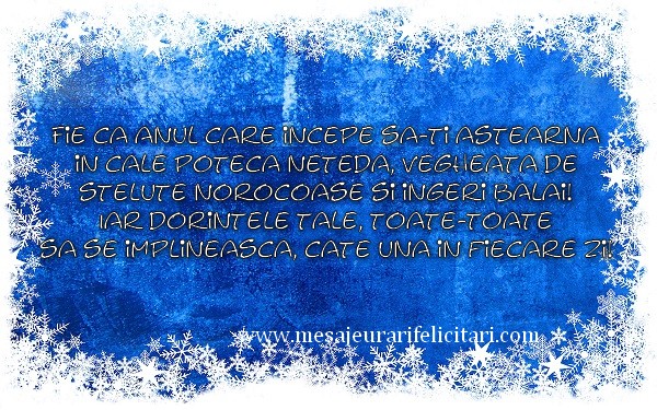 Mesaje de Anul Nou - Fie ca anul care incepe sa-ti astearna in cale poteca neteda, vegheata de stelute norocoase si ingeri balai! - mesajeurarifelicitari.com