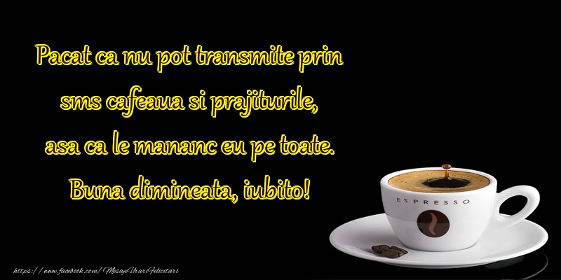 Mesaje de buna dimineata pentru Iubita - Buna dimineata, iubito! - mesajeurarifelicitari.com