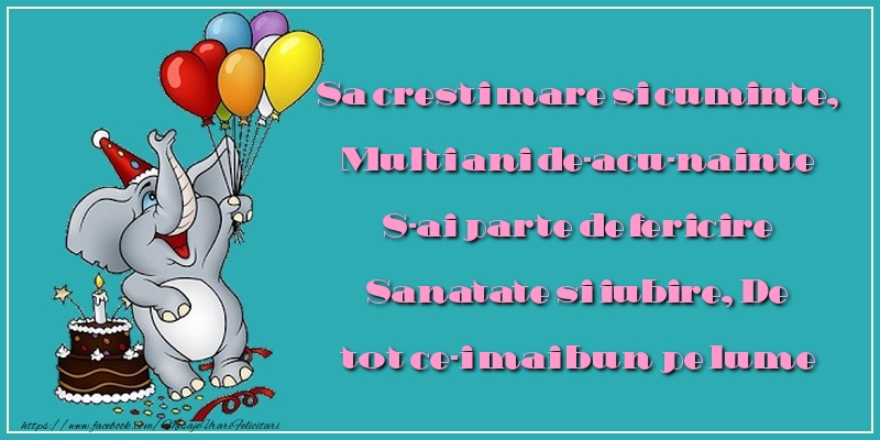 Mesaje pentru copii - Sa cresti mare si cuminte, Multi ani de-acu-nainte - mesajeurarifelicitari.com