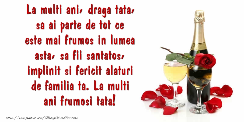 Mesaj De La Mul?i Ani Pentru Tata Mesaje de la multi ani pentru Tata - Draga tata sa fii santatos