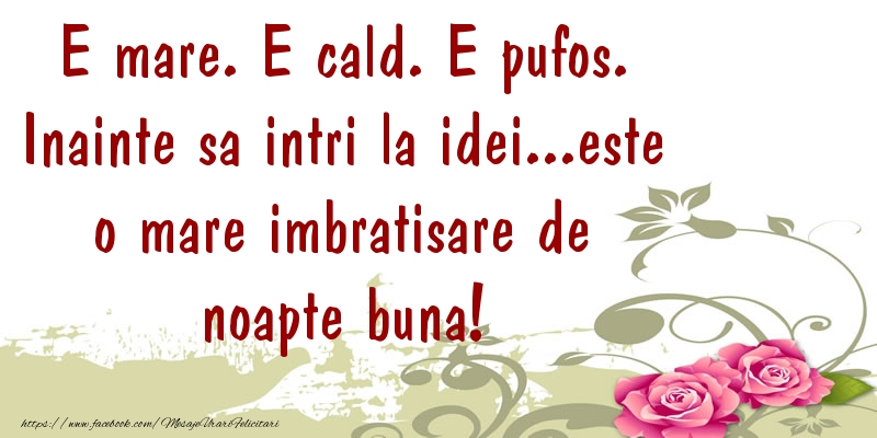 Mesaje de noapte buna - E mare. E cald. E pufos. - mesajeurarifelicitari.com