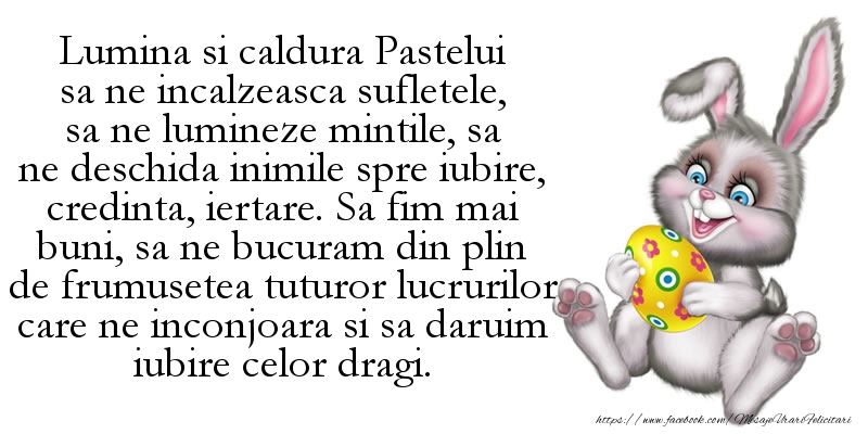 Mesaje de Paste - Lumina si caldura Pastelui sa ne incalzeasca sufletele, sa ne lumineze mintile - mesajeurarifelicitari.com