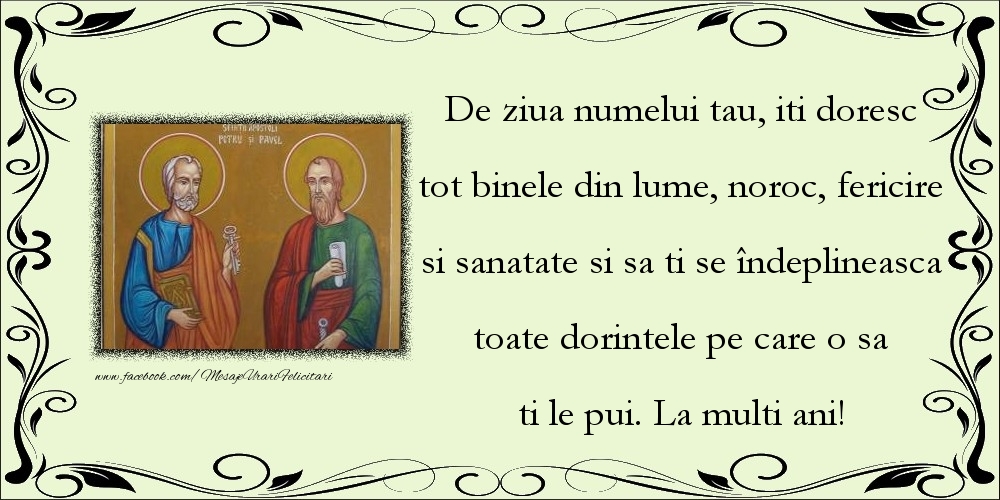 Mesaje de Sfintii Petru si Pavel - De ziua numelui tau, iti doresc tot binele din lume, noroc, fericire si sanatate - mesajeurarifelicitari.com