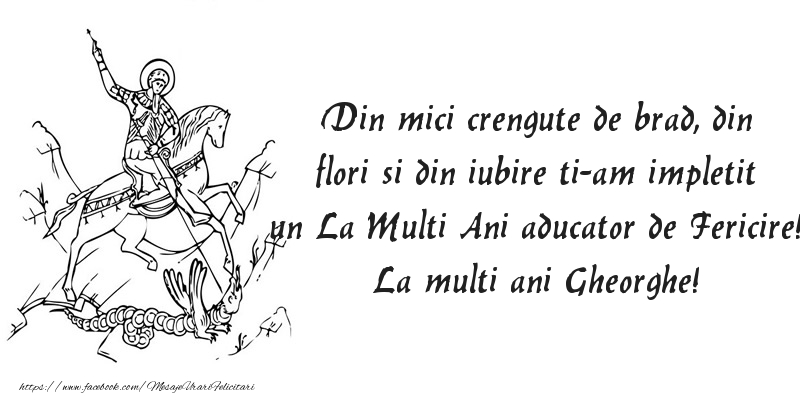 Mesaje de Sfantul Gheorghe - Din mici crengute de brad, din flori si din iubire ti-am impletit un La Multi Ani - mesajeurarifelicitari.com