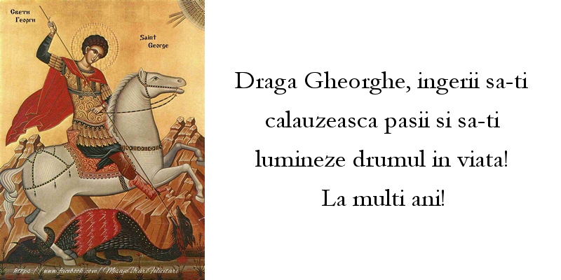 Mesaje de Sfantul Gheorghe - Draga Gheorghe, ingerii sa-ti calauzeasca pasii si sa-ti lumineze drumul in viata - mesajeurarifelicitari.com