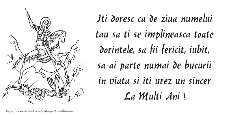 Mesaje de Sfantul Gheorghe - Iti doresc ca de ziua numelui tau sa ti se implineasca toate dorintele, sa fii fericit, - mesajeurarifelicitari.com