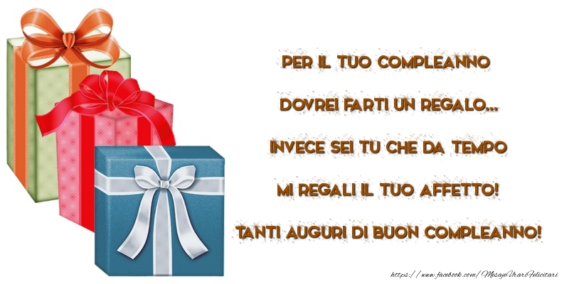 Mesaje de zi de nastere in Italiana - Per il tuo compleanno dovrei farti un regalo - mesajeurarifelicitari.com