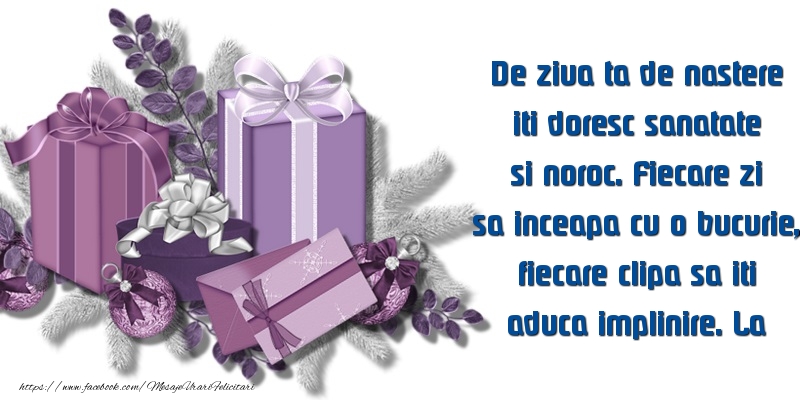 Mesaje de zi de nastere - De ziua ta de nastere iti doresc sanatate si noroc - mesajeurarifelicitari.com