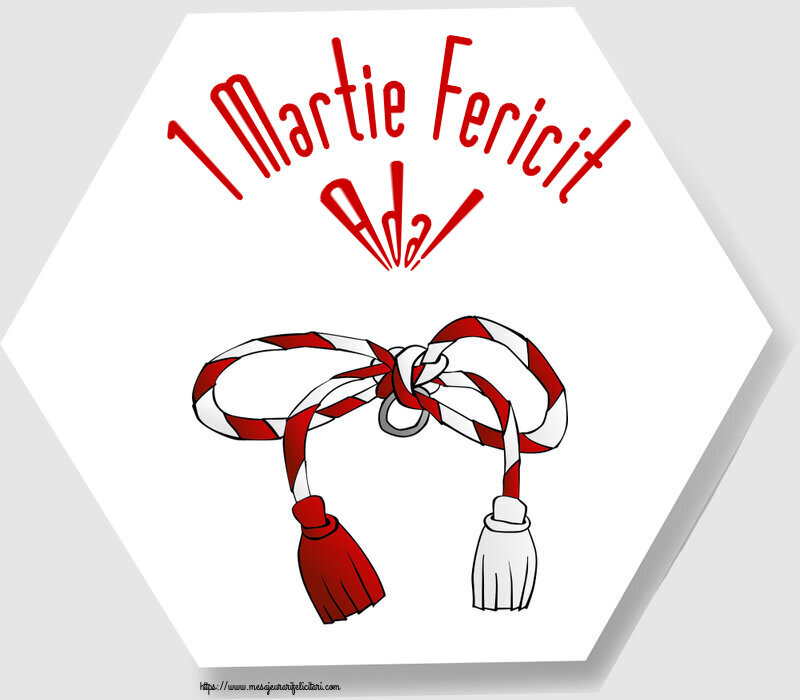 Felicitari de 1 Martie - Martisor | 1 Martie Fericit Ada!
