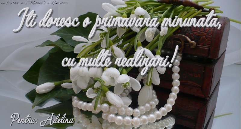 Felicitari de 1 Martie - Ghiocei | Felicitare de 1 martie Adelina