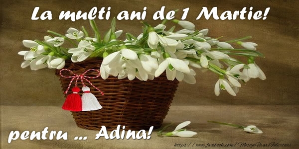 Felicitari de 1 Martie - Ghiocei | La multi ani de 1 Martie! pentru Adina