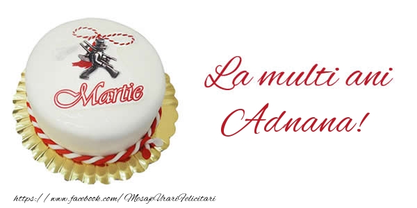 Felicitari de 1 Martie - 1 martie La multi ani  Adnana!