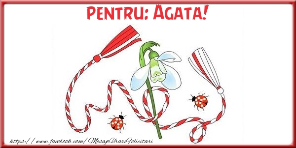 Felicitari de 1 Martie - Pentru Agata!