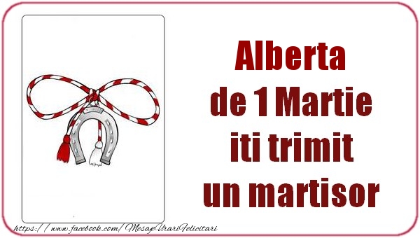 Felicitari de 1 Martie -  Alberta de 1 Martie  iti trimit  un martisor