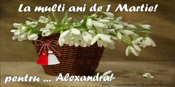 Felicitari de 1 Martie - Ghiocei | La multi ani de 1 Martie! pentru Alexandra