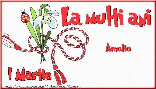 Felicitari de 1 Martie - 1 Martie, La multi ani Amalia. Cu drag
