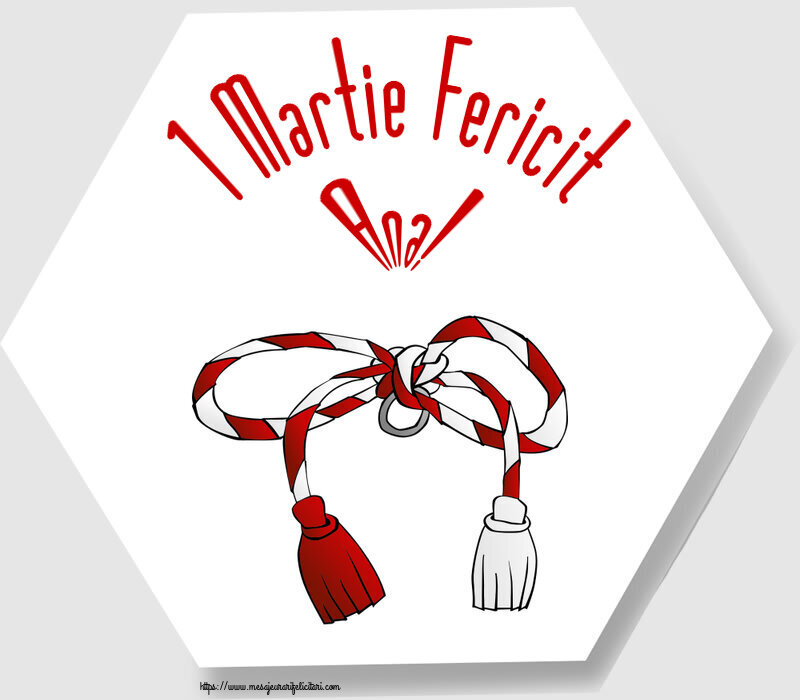 Felicitari de 1 Martie - Martisor | 1 Martie Fericit Ana!