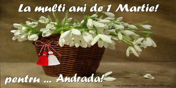Felicitari de 1 Martie - Ghiocei | La multi ani de 1 Martie! pentru Andrada