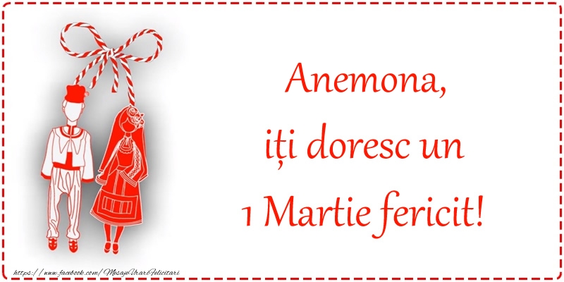 Felicitari de 1 Martie - Anemona, iți doresc un 1 Martie fericit!