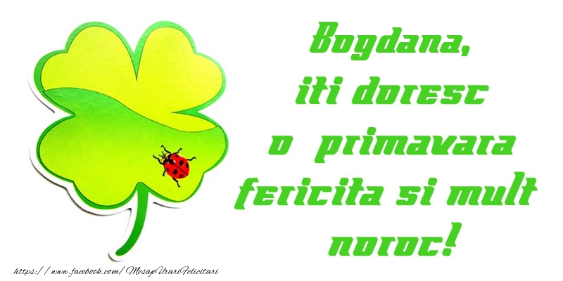  Felicitari de 1 Martie - Trifoi | Bogdana iti doresc o primavara fericita si mult noroc!