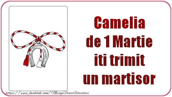 Felicitari de 1 Martie -  Camelia de 1 Martie  iti trimit  un martisor