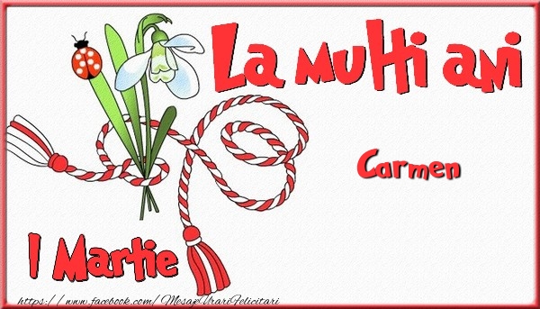 Felicitari de 1 Martie - 1 Martie, La multi ani Carmen. Cu drag
