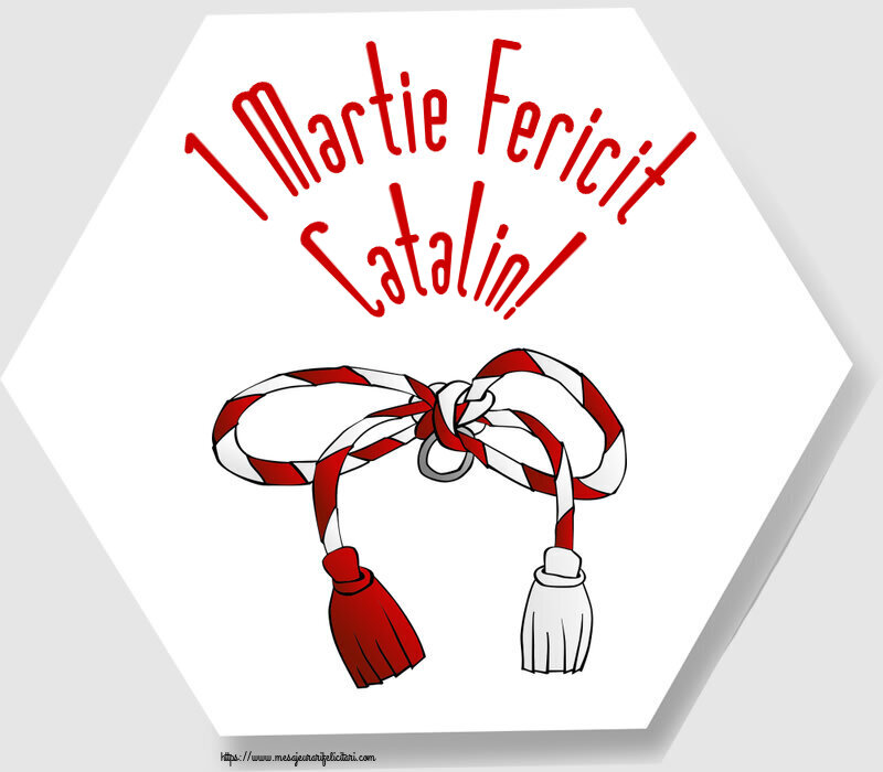 Felicitari de 1 Martie - Martisor | 1 Martie Fericit Catalin!