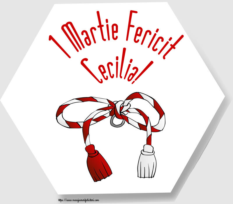Felicitari de 1 Martie - Martisor | 1 Martie Fericit Cecilia!