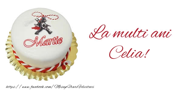 Felicitari de 1 Martie - 1 martie La multi ani  Celia!