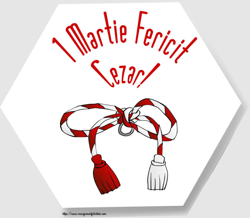 Felicitari de 1 Martie - Martisor | 1 Martie Fericit Cezar!