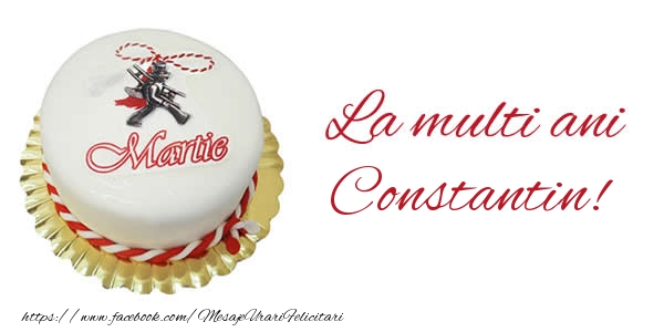 Felicitari de 1 Martie - 1 martie La multi ani  Constantin!