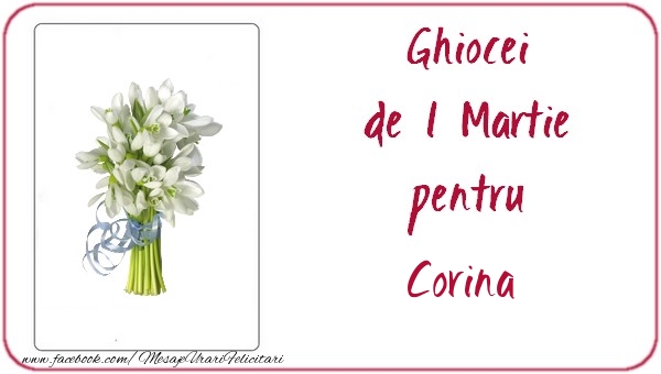 Felicitari de 1 Martie -  Ghiocei de 1 Martie pentru Corina