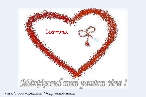 Felicitari de 1 Martie - ❤️❤️❤️ Inimioare | Martisorul meu pentru tine Cosmina
