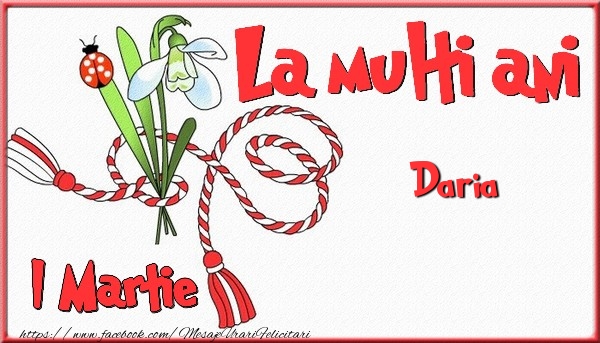 Felicitari de 1 Martie - 1 Martie, La multi ani Daria. Cu drag