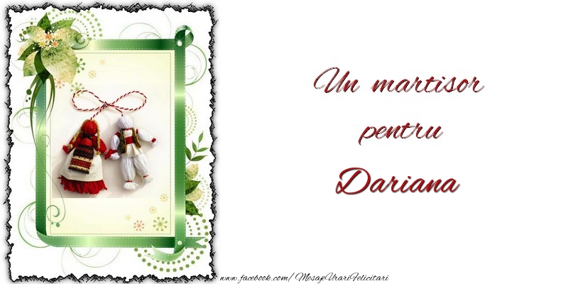 Felicitari de 1 Martie -  Un martisor pentru Dariana