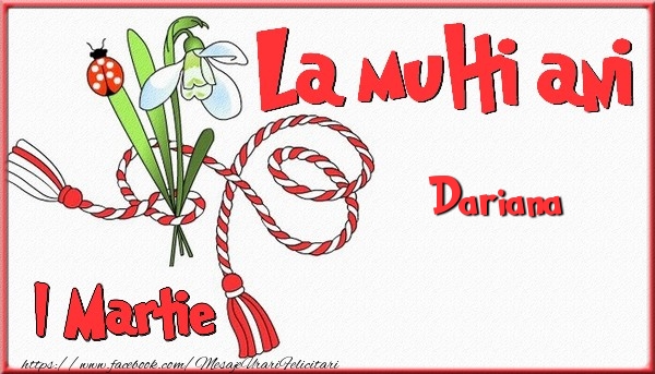 Felicitari de 1 Martie - 1 Martie, La multi ani Dariana. Cu drag