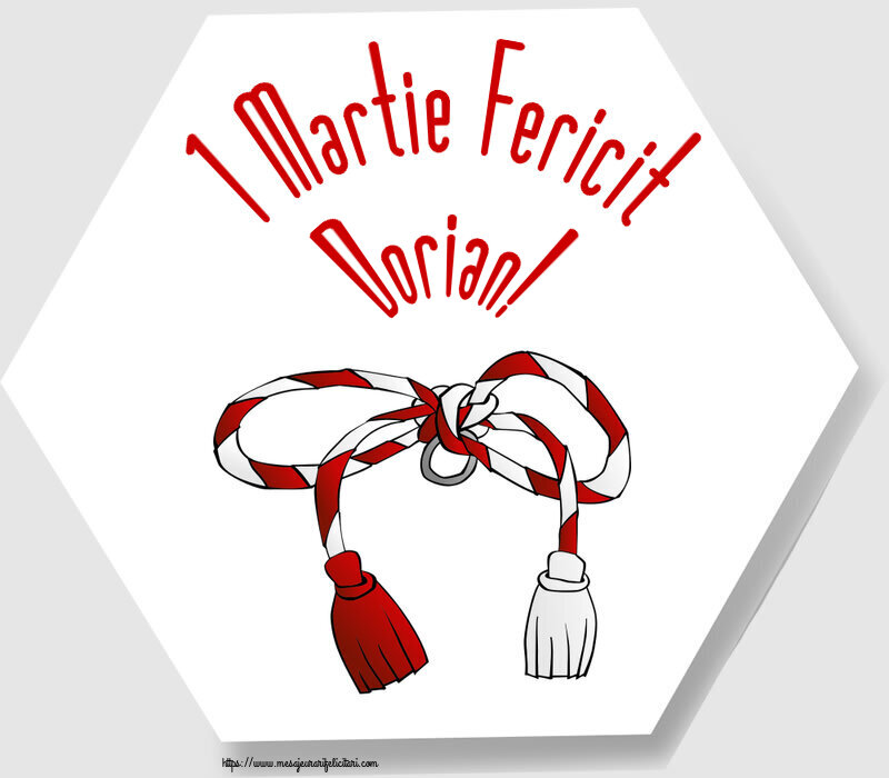 Felicitari de 1 Martie - 1 Martie Fericit Dorian!