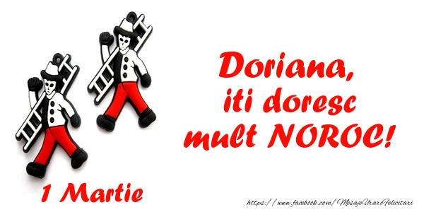 Felicitari de 1 Martie - Doriana iti doresc mult NOROC!