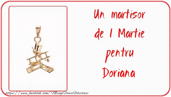  Felicitari de 1 Martie -  Un martisor pentru Doriana