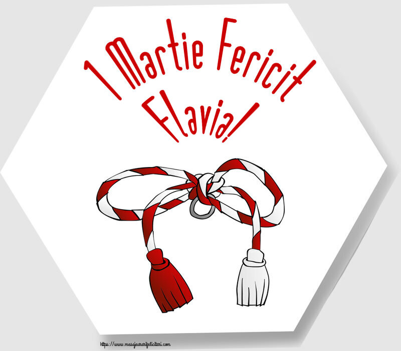 Felicitari de 1 Martie - 1 Martie Fericit Flavia!