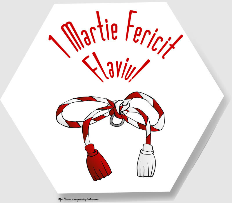 Felicitari de 1 Martie - 1 Martie Fericit Flaviu!