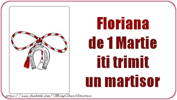 Felicitari de 1 Martie -  Floriana de 1 Martie  iti trimit  un martisor