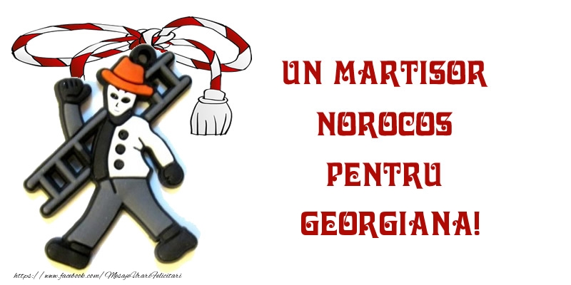 Felicitari de 1 Martie - Un martisor norocos pentru Georgiana!