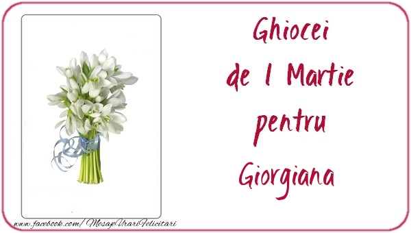 Felicitari de 1 Martie -  Ghiocei de 1 Martie pentru Giorgiana