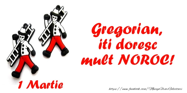 Felicitari de 1 Martie - Gregorian iti doresc mult NOROC!
