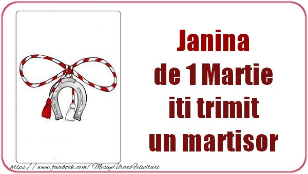 Felicitari de 1 Martie -  Janina de 1 Martie  iti trimit  un martisor