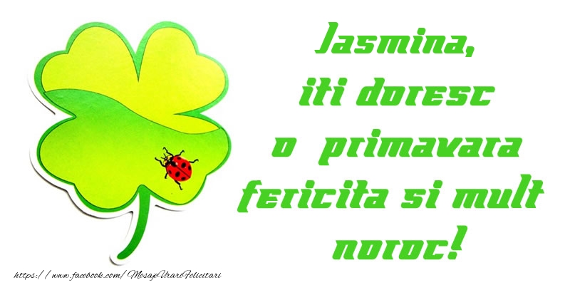 Felicitari de 1 Martie - Jasmina iti doresc o primavara fericita si mult noroc!