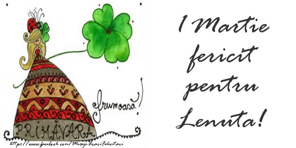 Felicitari de 1 Martie - Trifoi | 1 Martie fericit pentru Lenuta!