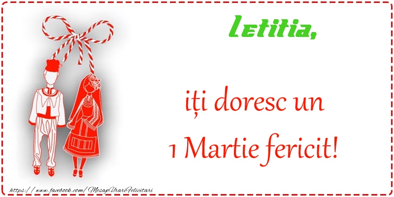 Felicitari de 1 Martie - Letitia iti doresc o primavara fericita si mult noroc!