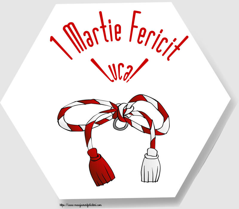 Felicitari de 1 Martie - Martisor | 1 Martie Fericit Luca!